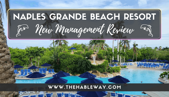 Reviewing Naples Grande Beach Resort Under New Management